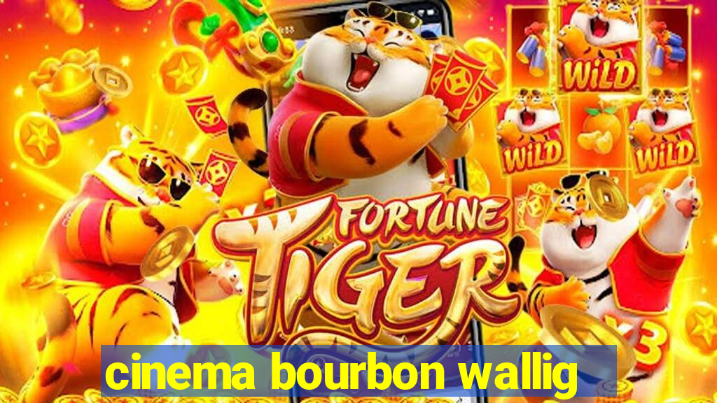 cinema bourbon wallig